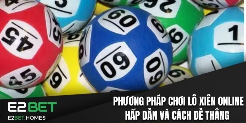 3 Phương Pháp Chơi Lô Xiên Online Hấp Dẫn Và Cách Dễ Thắng