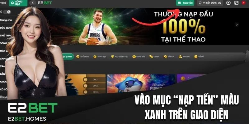 Vào mục “Nạp tiền” màu xanh trên giao diện